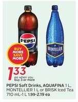 PEPSI Soft Drinks, AQUAFINA 1 L, MONTELLIER 1 L or BRISK Iced Tea 710 mL