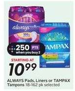 ALWAYS Pads, Liners or TAMPAX Tampons
