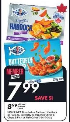 HIGH LINER Breaded or Battered Haddock or Pollock, Butterfly or Popcorn Shrimp, Chips & Fish or Fish Cakes