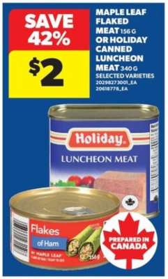 Maple Leaf Flaked Meat or Holiday Canned Luncheon Meat