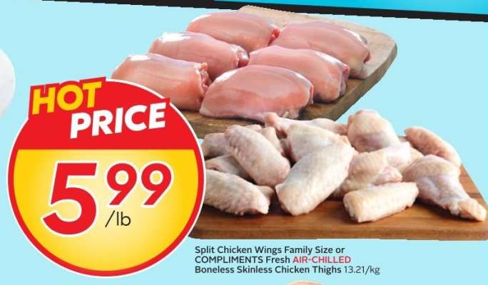 Split Chicken Wings Family Size or COMPLIMENTS Fresh AIR-CHILLED Boneless Skinless Chicken Thighs