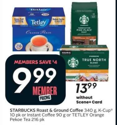 STARBUCKS Roast & Ground Coffee 340 g, K-Cup® 10 pk or Instant Coffee 90 g or TETLEY Orange Pekoe Tea 216 pk