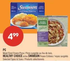 PC Wood Fired Frozen Pizza / HEALTHY CHOICE or SWANSON Frozen Entrees