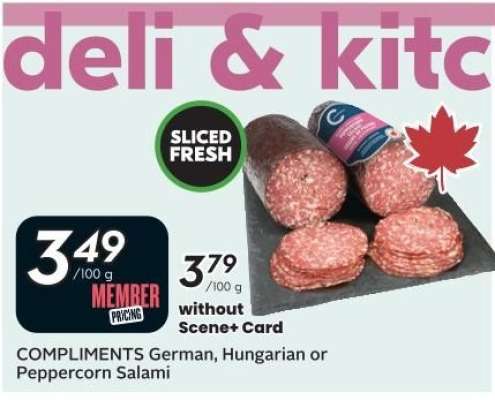COMPLIMENTS German, Hungarian or Peppercorn Salami