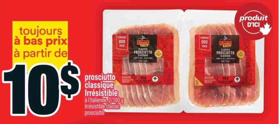 PROSCIUTTO CLASSIQUE IRRÉSISTIBLE