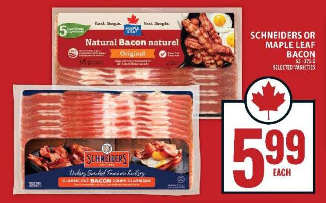 SCHNEIDERS OR MAPLE LEAF BACON