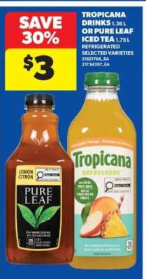 TROPICANA DRINKS OR PURE LEAF ICED TEA