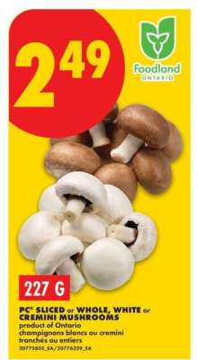 PC Sliced or Whole, White or Cremini Mushrooms