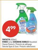 FANTASTIK (650mL), WINDEX or/or SCRUBBING BUBBLES