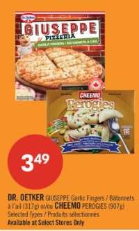 DR. OETKER GIUSEPPE Garlic Fingers / Bâtonnets à l'ail (317g) or CHEEMO PEROGIES (907g)