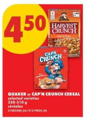 Quaker or Cap'n Crunch Cereal