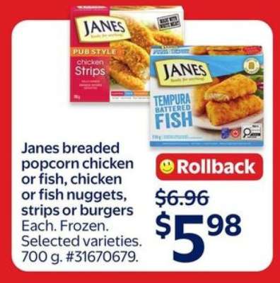 Janes breaded popcorn chicken or fish, chicken or fish nuggets, strips or burgers