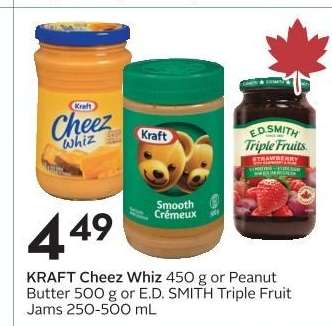 KRAFT Cheez Whiz 450 g or Peanut Butter 500 g or E.D. SMITH Triple Fruit Jams 250-500 mL