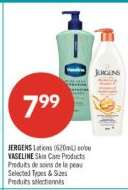JERGENS Lotions (620mL) nebo VASELINE Skin Care Products