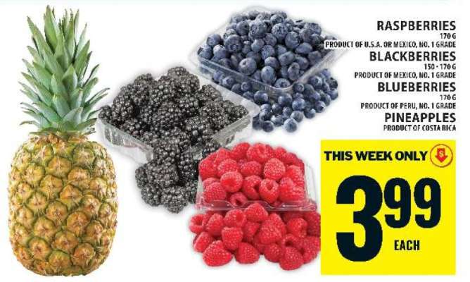Raspberries, Blackberries, Blueberries, Pineapples