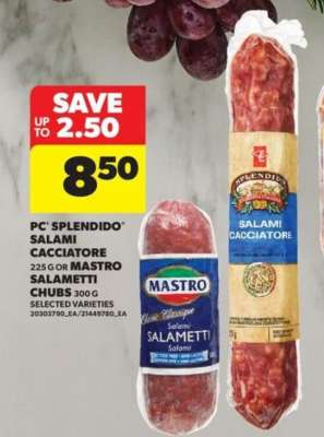 PC 'Splendido' Salami Cacciatore or Mastro Salametti Chubs