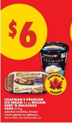 Chapman's Premium Ice Cream or McCain Deep 'n Delicious Cake