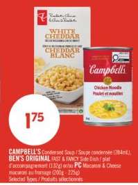 CAMPBELL'S Condensed Soup / Soupe condensée (284mL), BEN'S ORIGINAL FAST & FANCY Side Dish / plat d'accompagnement (132g) or/or PC Macaroni & Cheese macaroni au fromage (200g - 225g)