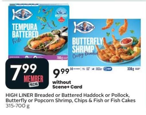 HIGH LINER Breaded or Battered Haddock or Pollock, Butterfly or Popcorn Shrimp, Chips & Fish or Fish Cakes