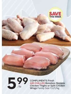 COMPLIMENTS Fresh AIR-CHILLED Boneless Skinless Chicken Thighs or Split Chicken Wings Family Size