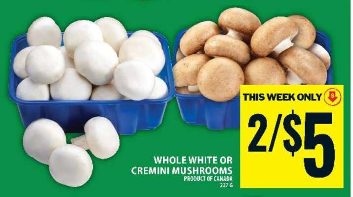 WHOLE WHITE OR CREMINI MUSHROOMS