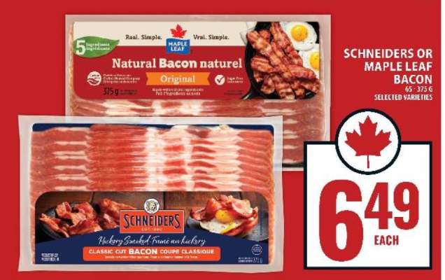 SCHNEIDERS OR MAPLE LEAF BACON
